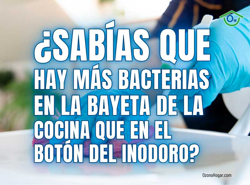 ¿Sabías que hay más bacterias en la bayeta de la cocina que en el botón del inodoro?
