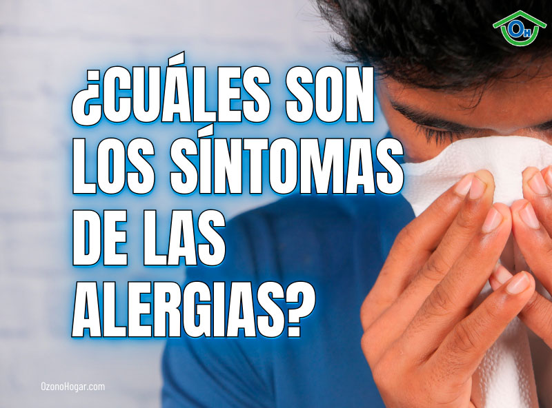 ¿Cuáles son los síntomas de las alergias?
